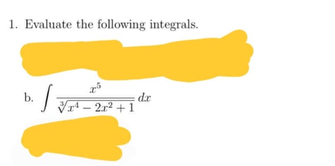 1. Evaluate the following integrals.
b.
V - 2x2 + 1
dr

