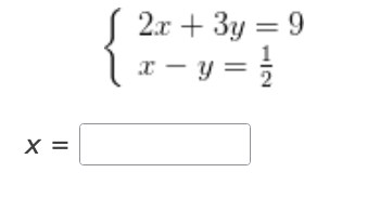 S 2x + 3y = 9
1- y = !
r – y =
X =
