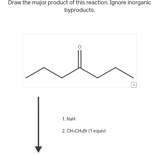 Draw the major product of this reaction. Ignore inorganic
byproducts.
1. NaH
2. CH3CH₂Br (1 equiv)
B