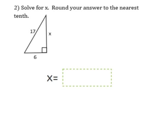 2) Solve for x. Round your answer to the nearest
tenth.
17
6
X=
