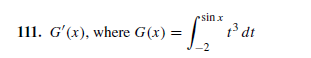 1³ dt
sinx
111. Gʻ(x), where G(x) =
-2
