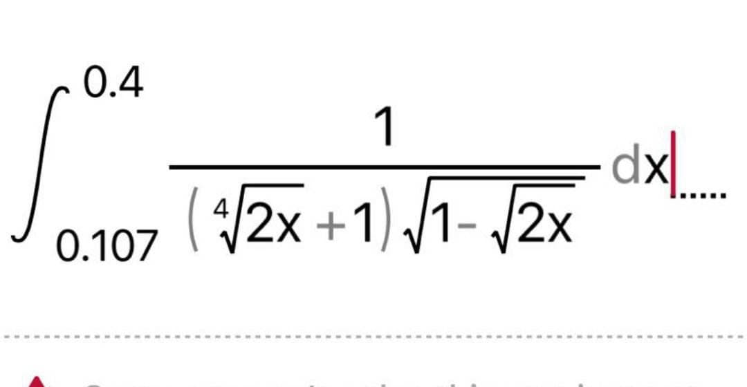 0.4
[
0.107
1
( 42x +1)1-
2x
dx
‒‒‒‒