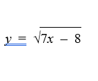 y = V7x – 8
