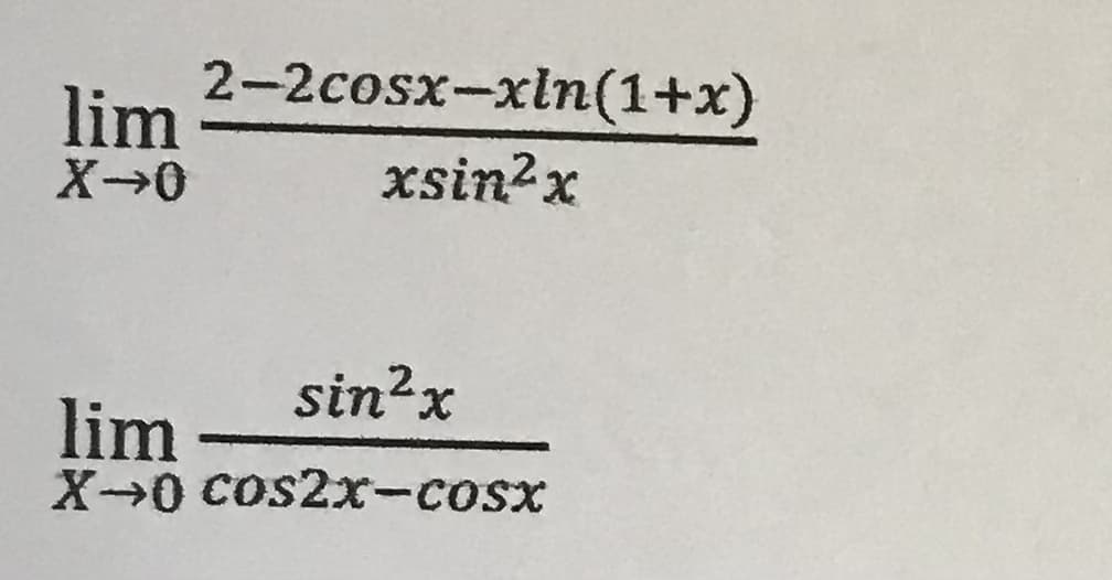 2-2cosx-xln(1+x)
lim
xsin?x
sin?x
lim
X0 Cos2x-cosx
