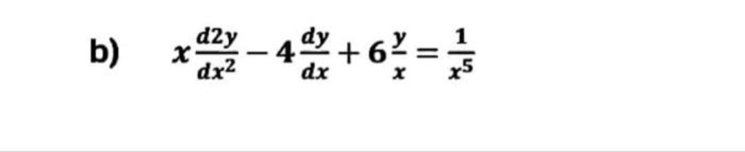 b)
d2y
X
x-4+6² = 3/
dx