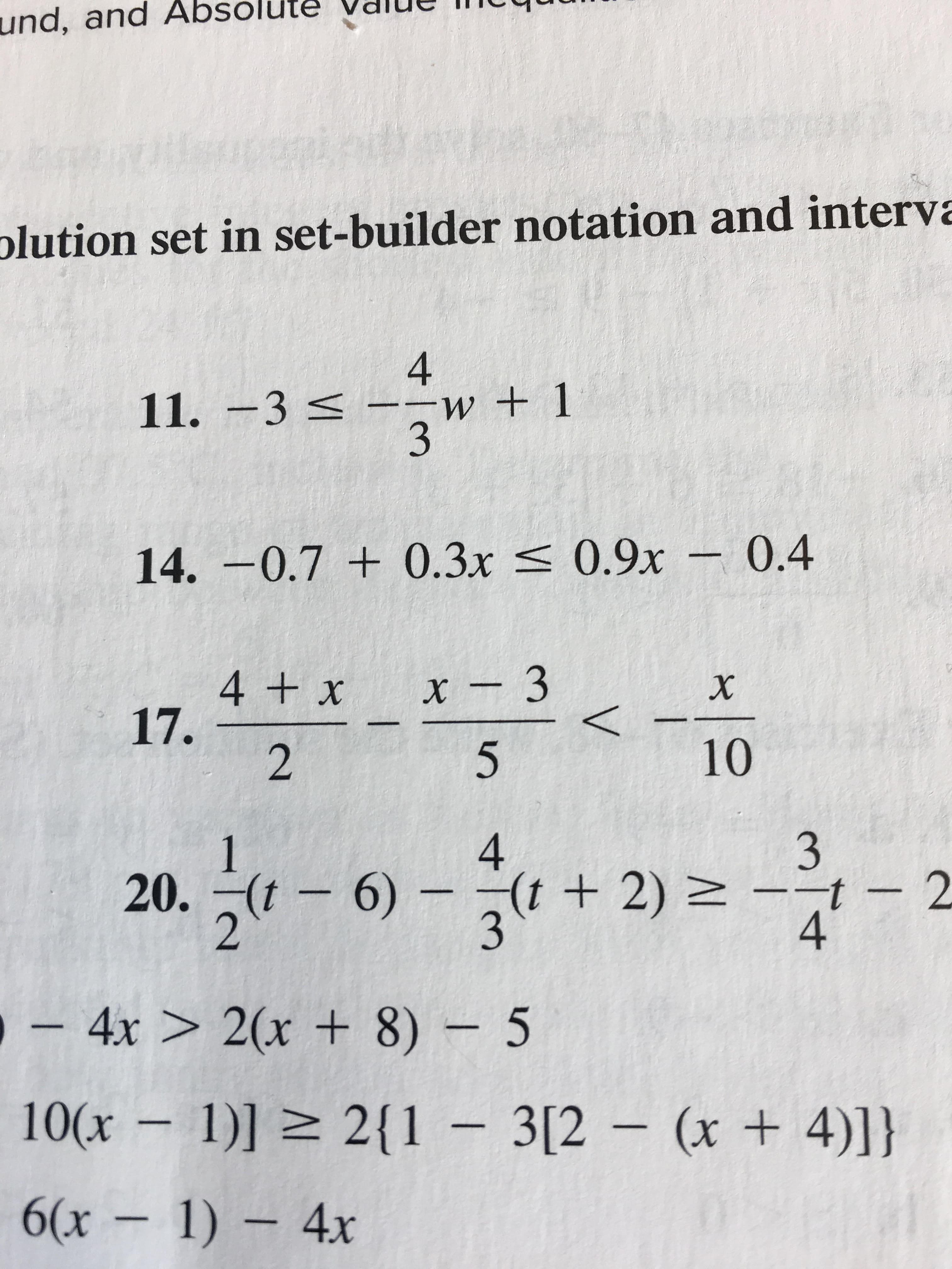und,
and
Absolute
y
olution set in set-builder notation and interv
4
11.-3<-w + 1
14. -0.7 0.3x s 0.9x 0.4
10
4
2
4
100x 1)] 2 312 (x4)])
6(x 1) 4x
