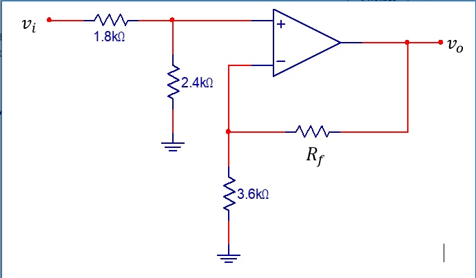 0;
1.8ΚΩ
*2.4ΚΩ
•3.6ΚΩ
+
Rf
•Vo