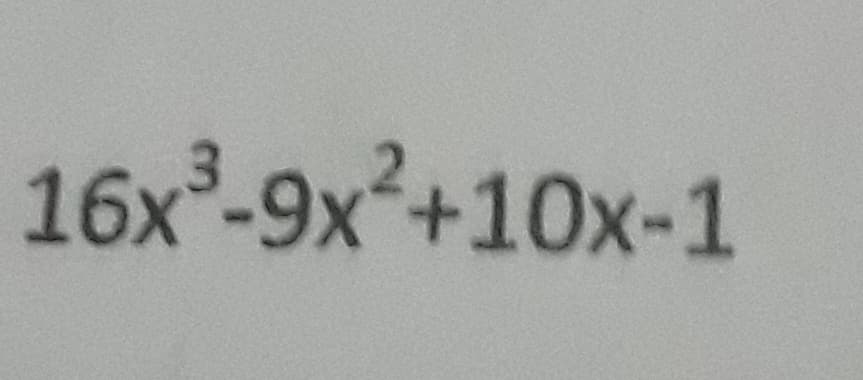 16x³-9x²+10x-1