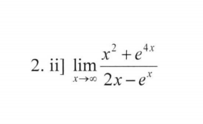4.x
x +e*
2. ii] lim
x>0 2x - e*
