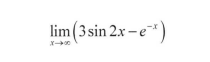 lim (3 sin 2x – e*)

