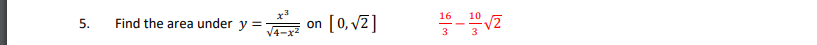 on [0, v2]
16
5.
Find the area under y =
3
