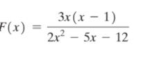 Зx (х — 1)
F(x)
2r?
2x2 - 5х — 12
