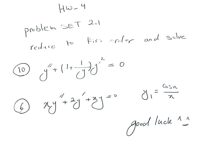 Hw-4
problem SET 2.1
reduce
to
Pirs oreler and solve
2.
(It
Cosn
good luck 1 a
