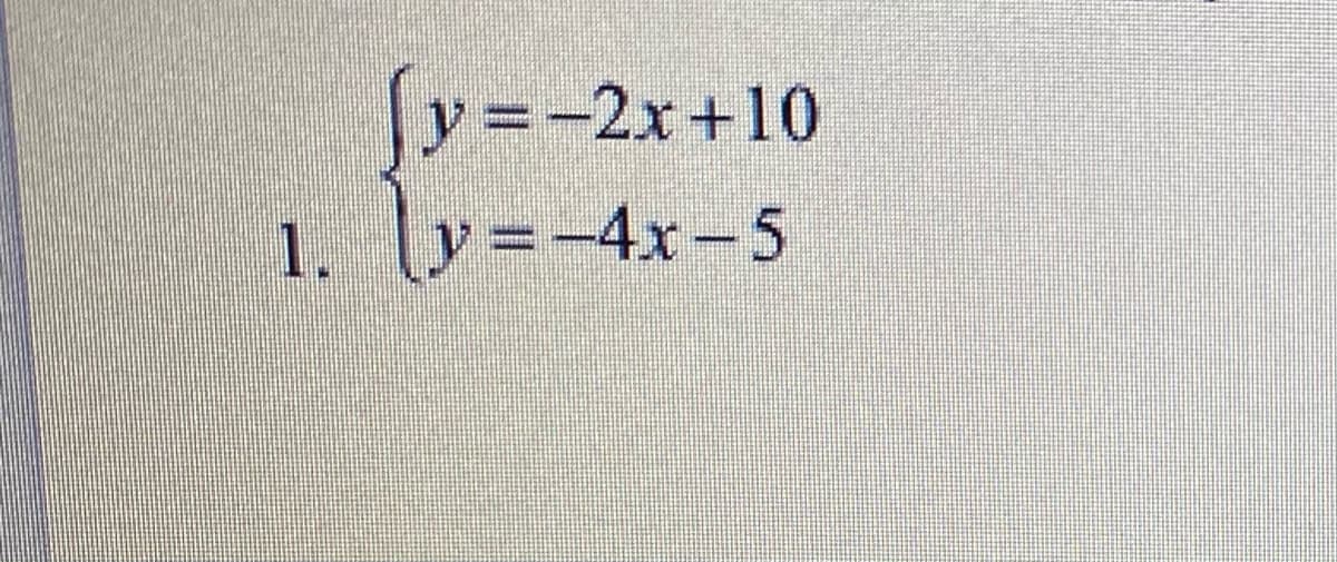 y=-2x+10
1. ly=-4x-5
