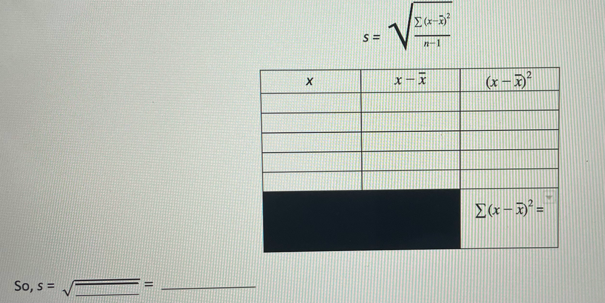 V
S =
n-1
X- X
(x - )
So, s =
