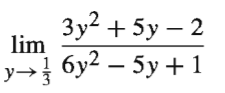 Зу? + 5у — 2
lim
.2
у бу? — 5у + 1
y-
