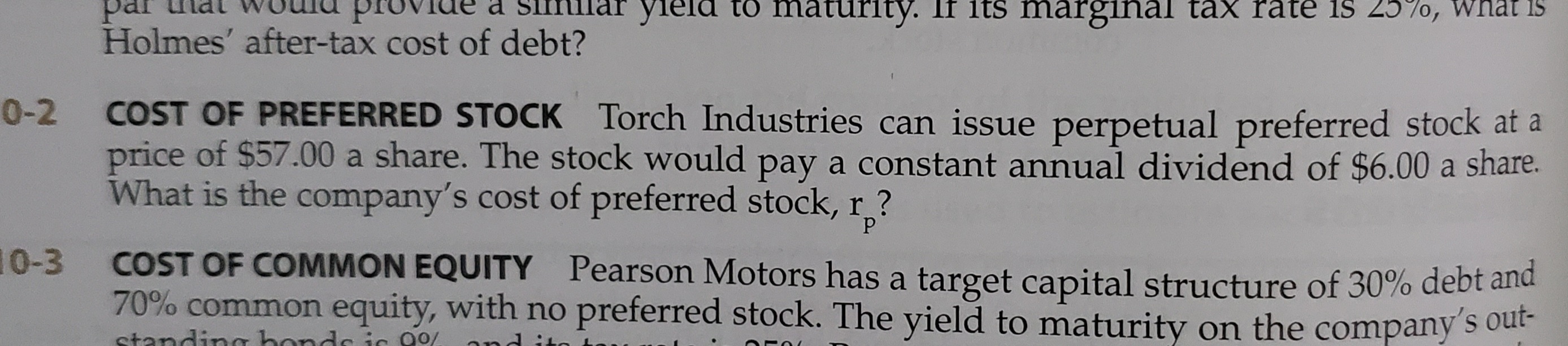 COST OF PREFERRED STOCK Torch Industries can issue perpetual preferred stock at a
price of $57.00 a share. The stock would pay a constant annual dividend of $6.00 a share.
What is the company's cost of preferred stock, r?
