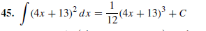 1
45.
(4x + 13)² dx =
12(4x + 13)³ + C
