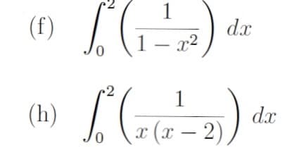 (f)
(h)
1
S² (₁-²2²)
0
dx
1
Li̇² (x (z¹²− 2)) ª
dx
0