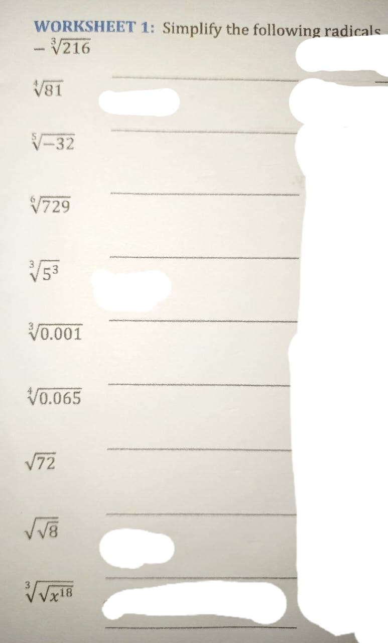 WORKSHEET 1: Simplify the following radicals
-√216
√81
√√-32
$729
√/53
0.001
0.065
√72
√√√√8
√√√√x18