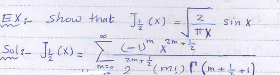 Jq cx) =
EX show that
2
sin X
%3D
zm+
Selt- J Cx)= G
M=0
m+
LIN
