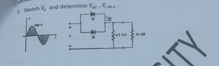 1. Sketch V. and determine Vac, V ms.
100 V
36 ka
TY
