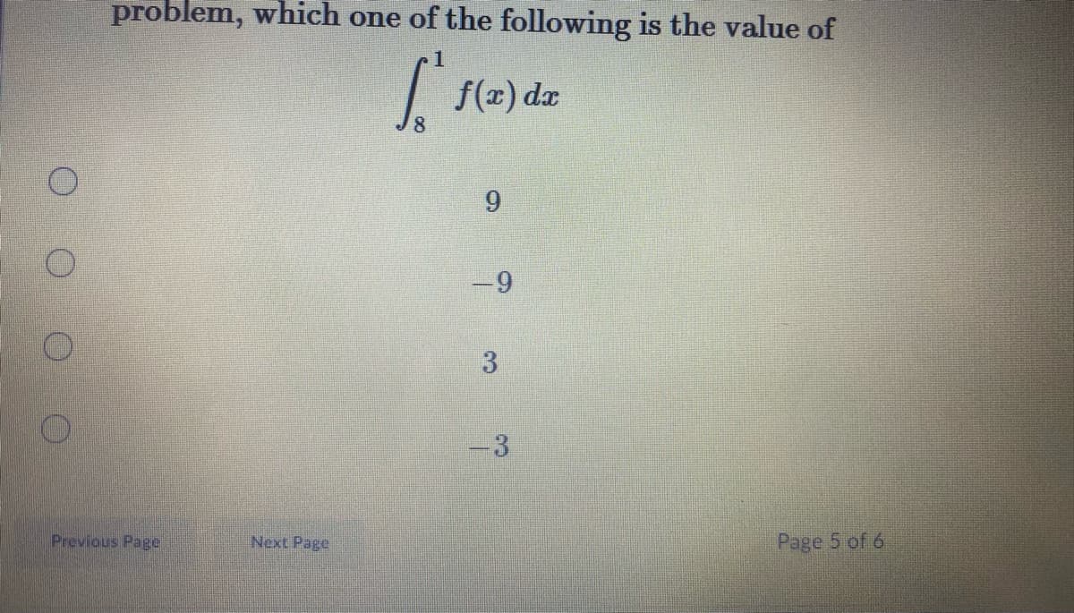 problem, which one of the following is the value of
f(x) da
9.
-3
Previous Page
Next Page
Page 5 of 6
O O O O
