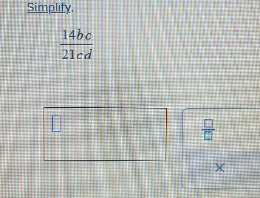 Simplify.
1
14bc
21cd
8