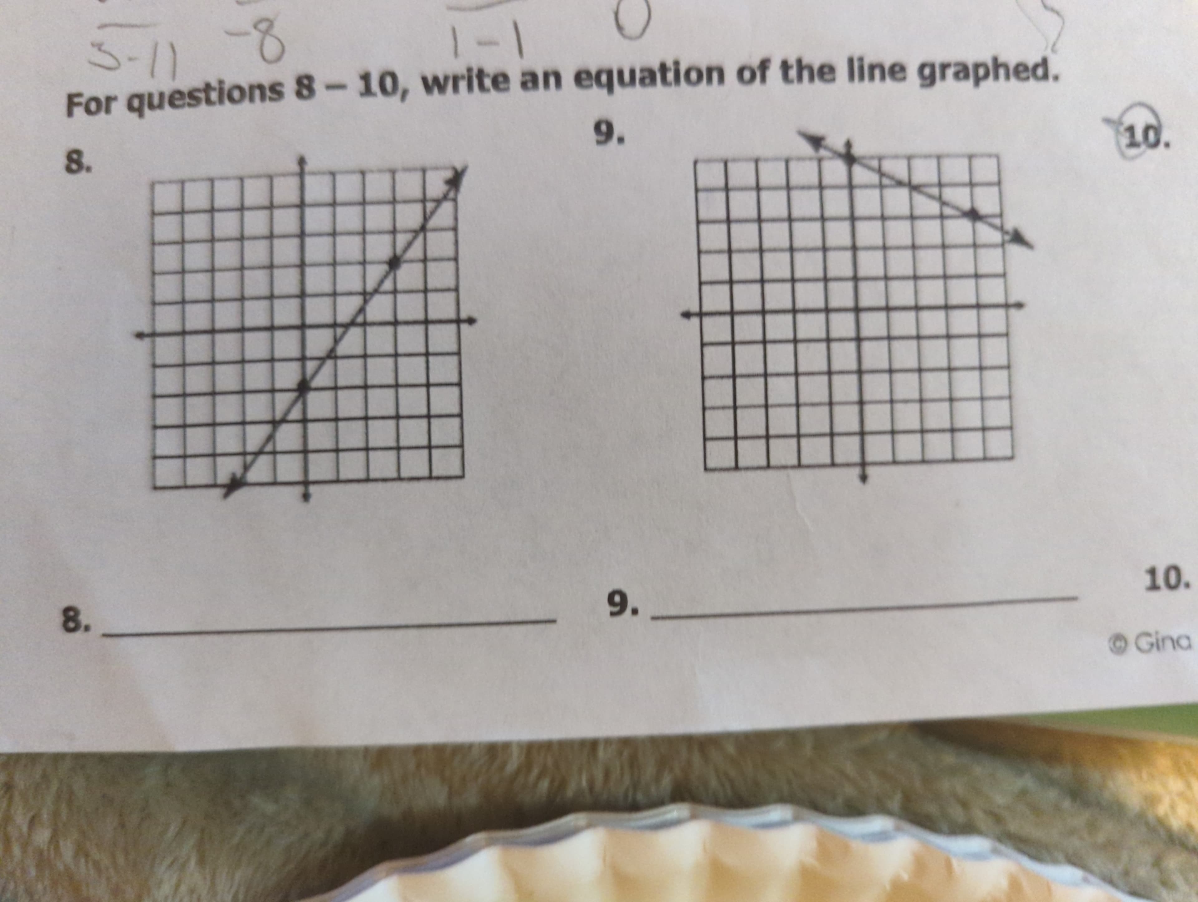 1-1
For questions 8-10, write an equation of the line graphed.
811-5
9.
8.
10.
8.
9.
OGina

