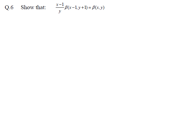 x-1
B(x-1,y+1)= B(x, y)
y
Q.6 Show that:
