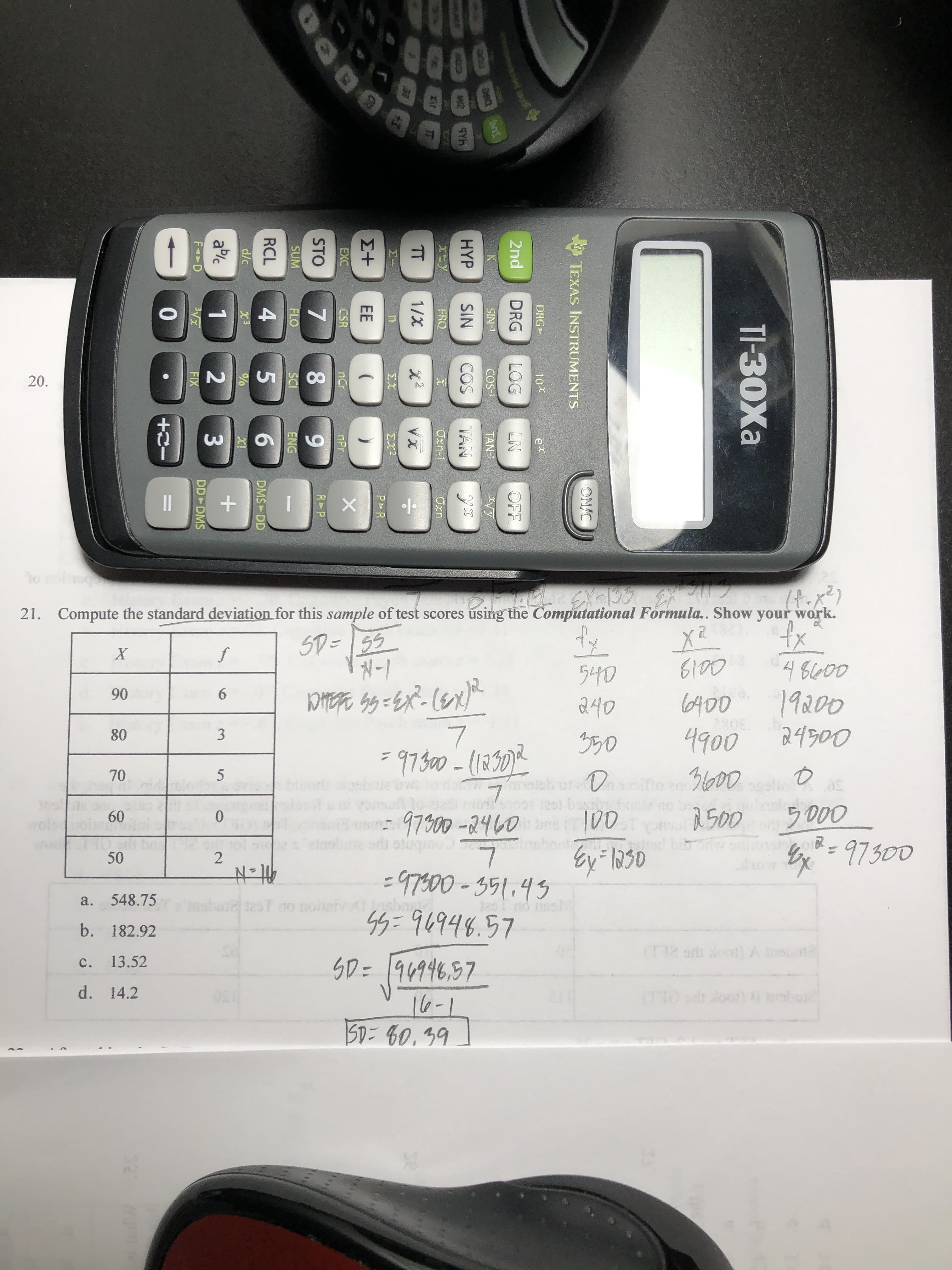 1f.x)
Compute the standard deviation for this sample of test scores úsing the Computational Formula.. Show your work.
SD=55
fx
tx
V
