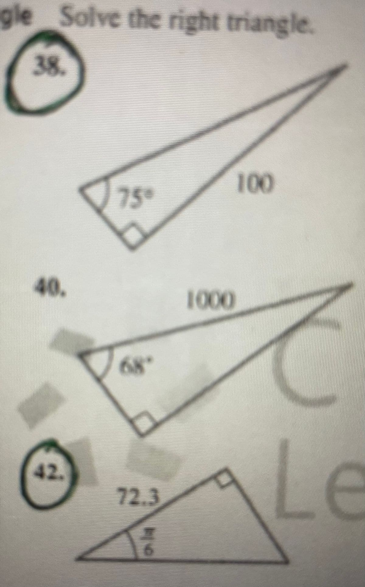 gle Solve the right triangle.
38.
100
75
40.
1000
Le
42.
72.3
