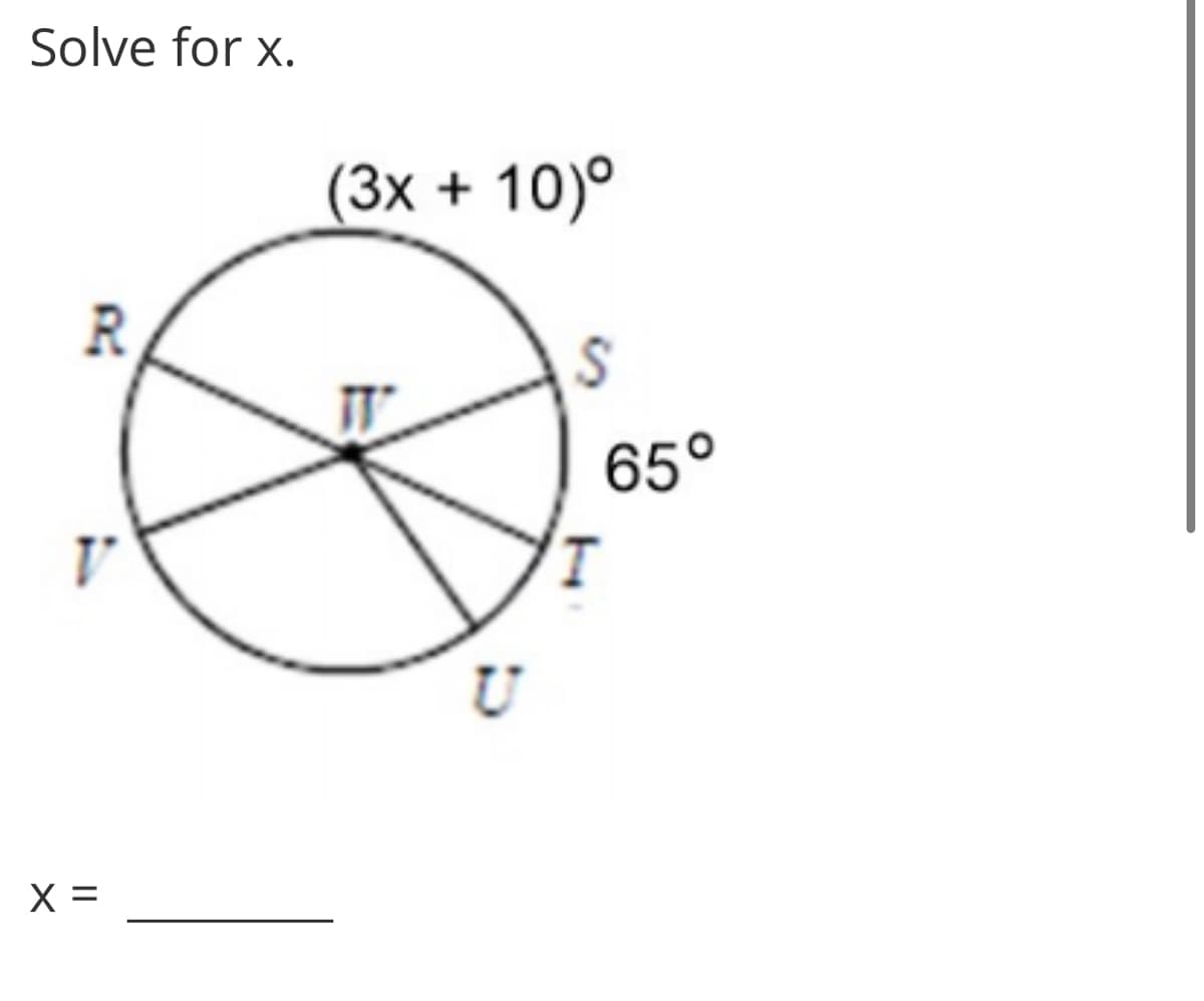Solve for x.
(3x + 10)°
65°
U
X =
