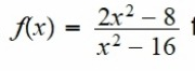 2x2 – 8
x² – 16
Ax) =
