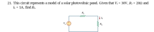 21. This circuit represents a model of a solar photovoltaic panel. Given that V₁ = 30V, R₁ = 2002 and
it. = 1A, find Ri
R₂
