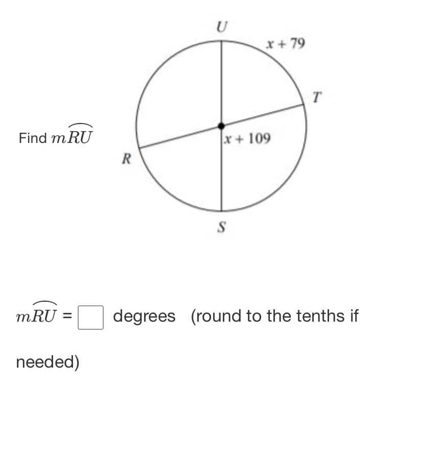 U
x+79
T
Find mRU
x+ 109
R
S
mRU
degrees (round to the tenths if
needed)
