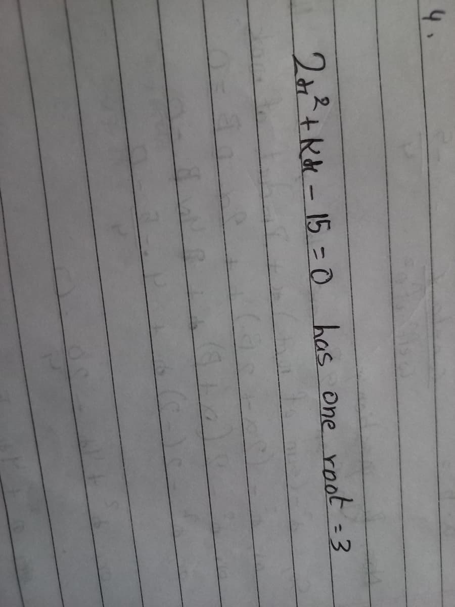 4.
2²+kd-15=0 has one root =3
%3D
