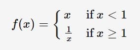 if x < 1
f(x) =
1
if x >1
