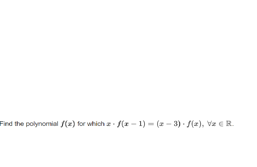 Find the polynomial f(x) for which a · f(x – 1) = (x – 3) · f(x), Væ E R.
-
-
