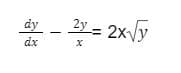 dy
2y = 2xvy
dx
