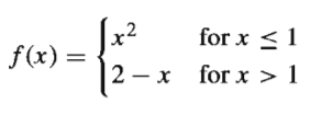 .2
for x < 1
f(x) =
12-x for x > 1
2 – x
