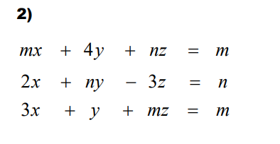 2)
4у + nz
тх +
m
2х + пy
3z
= n
3x
+ y
+ mz
m
%3D
||
