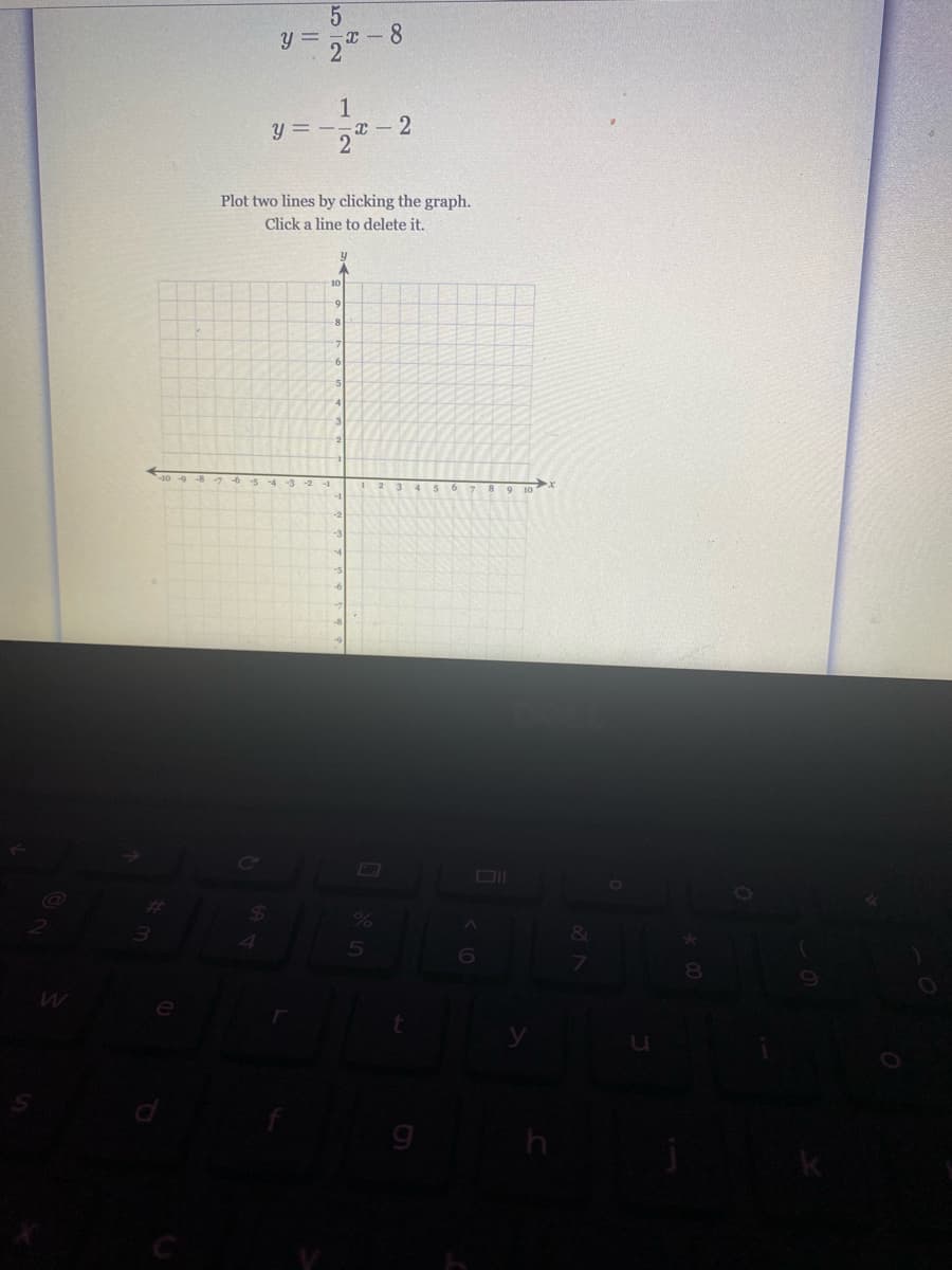 y = I - 8
2
y = --x- 2
Plot two lines by clicking the graph.
Click a line to delete it.
10
Co
6
