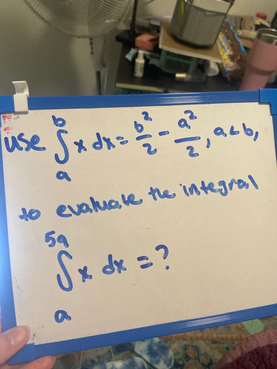 use Šachs
Qbb,
to evaluae the integral
59
Sx dx =?
