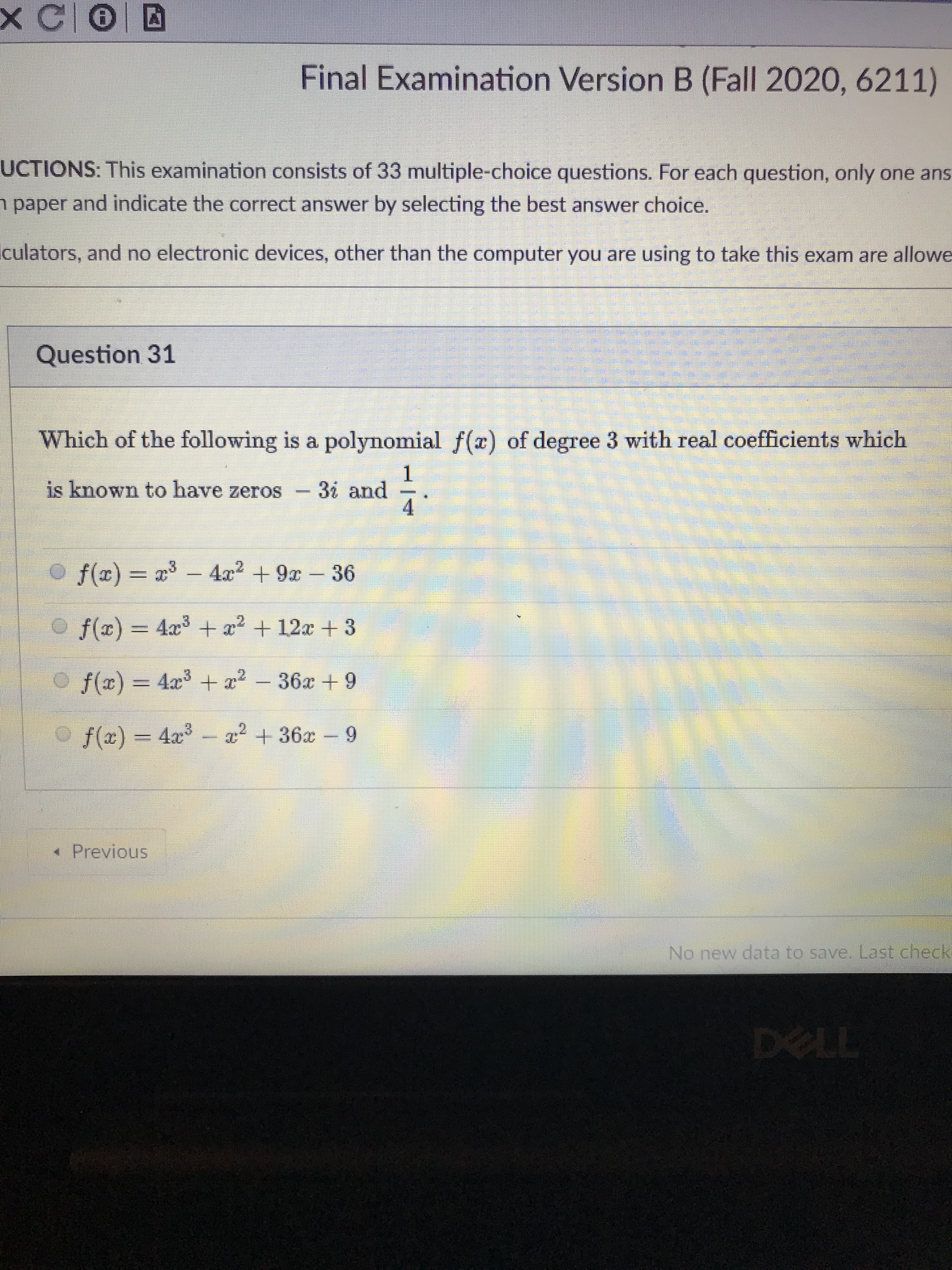 Which of the following is a polynomial f(x) of degree 3 with real coefficients which
