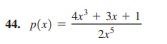 4x + 3x + 1
44. p(x) =
2x
