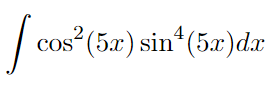 cos (5.x) sin*(5x)dx
COS
