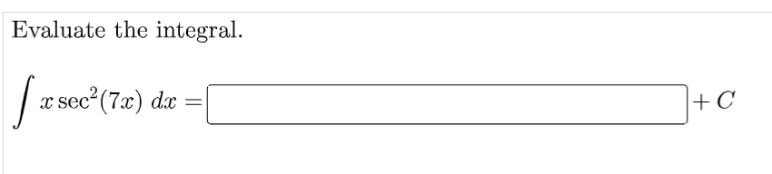 Evaluate the integral.
| v sec"(72) dei
+C
