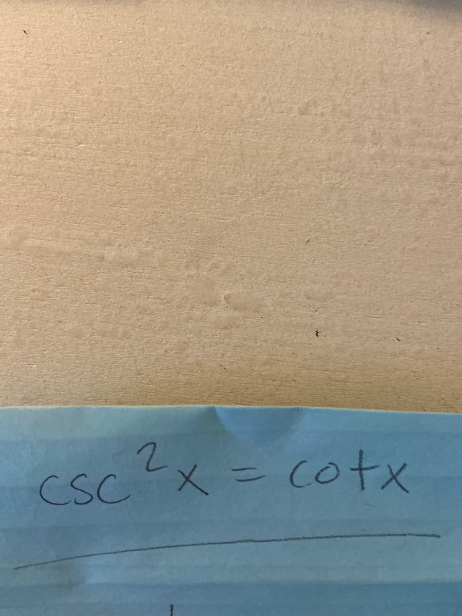 Cscx =cotx
%3D
