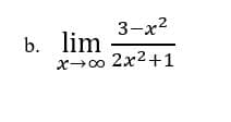 3-х?
b. lim
X00 2x2+1
